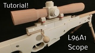 Tutorial L96A1 Scope rubber band gun [upl. by Nahgeam]