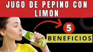 DESCUBRE los BENEFICIOS del JUGO DE PEPINO CON LIMON [upl. by Susanetta693]