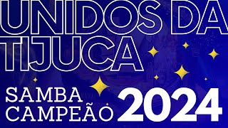 UNIDOS DA TIJUCA 2024 SAMBA CAMPEÃO Com Letra Simultânea [upl. by Etteneg973]