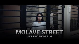 MOLAVE STREET 2018  A Filipino Short Film [upl. by Calista]