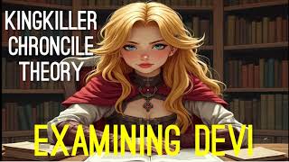 Kingkiller Chronicle Theory Examining Devi [upl. by Theone]