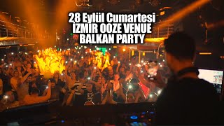 Balkan Party  Ooze Venue  28 Eylül Cumartesi Bu Akşam [upl. by Ecnaled599]