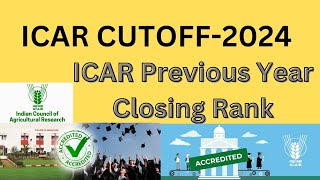 ICAR Expected Cutoff 2024  ICAR Previous Year Closing Rank  CUET Cutoff  ICAR Counselling updates [upl. by Ytsihc]