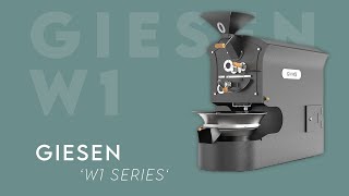 W1 Series  Giesen Coffee Roasters [upl. by Nanyk]