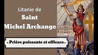 LITANIE A SAINT MICHEL ARCHANGE [upl. by Axel415]