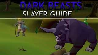 Dark Beasts  Slayer Guide  OldSchool RuneScape [upl. by Enerak]