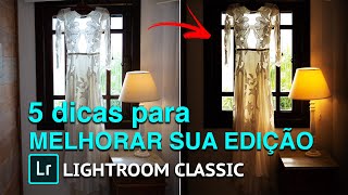 5 dicas para MELHORAR sua edição no Lightroom como PROFISSIONAL Como editar fotos no Lightroom [upl. by Odlanier]