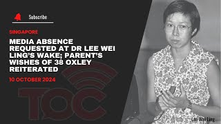 Media absence requested at Dr Lee Wei Ling’s wake Parent’s wishes of 38 Oxley reiterated [upl. by Llenel]