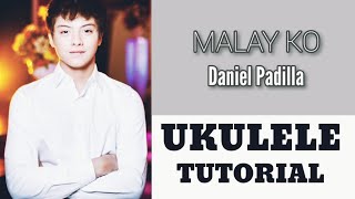 Malay ko by Daniel Padilla v2EASY UKE Ukulele Tutorial [upl. by Strader]