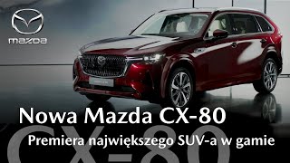 Nowa Mazda CX80  Premiera największego SUVa w gamie [upl. by Lek]