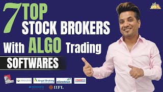 7 Top Stockbrokers with Algo Trading Softwares  Features Review Details [upl. by Orian]