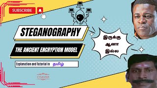 The Ancient Art Of Encryption  Steganography  Explained in தமிழ்  Cysaster [upl. by Ylrebmek12]