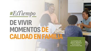 Tiempo de Calidad  EsTiempo de vivir tiempo de calidad en familia [upl. by Ecnerwal896]