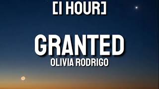 Olivia Rodrigo  Granted 1 HOUR [upl. by Rehpotsirahc]