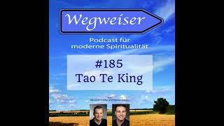 185 Tao Te King  Wegweiser der Podcast für moderne Spiritualität [upl. by Patti]