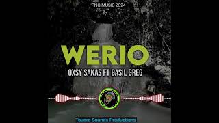 Werio 2024Oxsy Sakas ft Basil Greg Touora Sounds Productions pnglatestmusic2024 [upl. by Hendrik93]