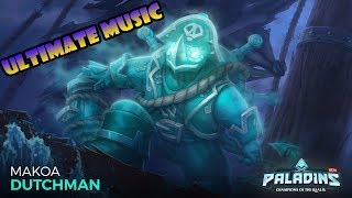 Paladins  Dutchman Makoa  Ultimate Music  Shanty Music Ultimate Song [upl. by Attelliw]