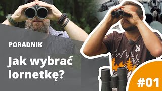 Jak wybrać lornetkę 01 lornetka turystyczna myśliwska i źrenica wyjściowa [upl. by Coffee]