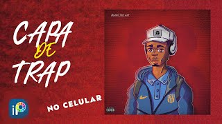 COMO FAZER CAPA DE MÚSICA TRAP NO ESTILO CARTOON PELO CELULAR  COMO DESENHAR NO ÍBIS PAINT X [upl. by Ernaline]