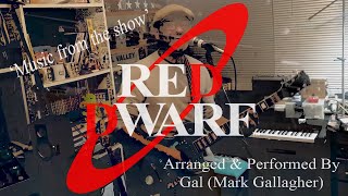 Red Dwarf Homage  A Medley of covers by Gal Mark Gallagher [upl. by Joana866]