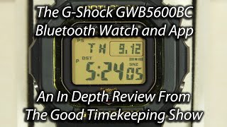 GShock GWB5600 GMWB5000 InDepth Watch and GShock Connected App Review [upl. by Meelas]