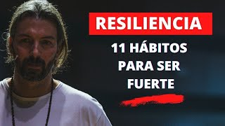 Resiliencia 11 Hábitos para Ser Fuerte Emocionalmente 💪 Convertirte en Persona Mentalmente Fuerte [upl. by Noble205]