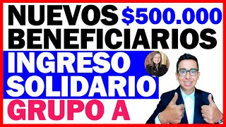 🛑Ingreso Solidario Nuevos beneficiarios  Pago de 500000  Grupo A  Mujer Madre Cabeza de Hogar [upl. by Lah]