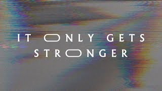 It Only Gets Stronger Lyric Video  Jeremy Riddle  MORE [upl. by Sallyann]