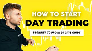 How To Start Day Trading Like A Pro In 30 Days Beginner Guide 2024 [upl. by Ayerhs646]