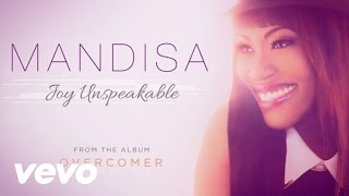 Mandisa  Joy Unspeakable Audio [upl. by Terence]