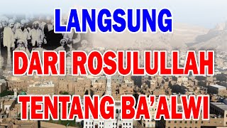 Langsung Dari Rosulullah Tentang Baalawi [upl. by Land608]