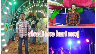 shadi me kari moj wedding vlog [upl. by Gotthelf]