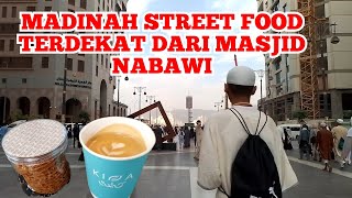 STREET FOOD MADINAH YANG LOKASINYA DEKAT MASJID NABAWI COBA KOPI KIFA Food Street In Madina [upl. by Falconer]