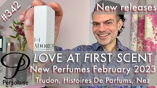 New perfumes Feb 2023 feat Trudon Histoires De Parfums Nez Ånd on Love At First Scent ep 342 [upl. by Sila]