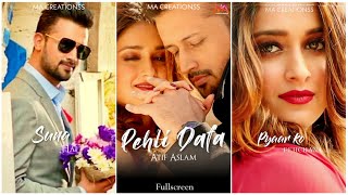 Pehli Dafa fullscreen whatsapp status  Atif Aslam Song  Pehli Dafa Status  New Love Status [upl. by Cohl]