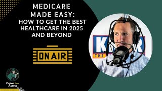 Medicare Made Easy How to Get the Best Healthcare in 2025 and Beyond  Protect Your Assets [upl. by Peirce417]