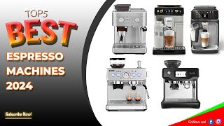 Best Espresso Machines 2024 [upl. by Neelhtak697]