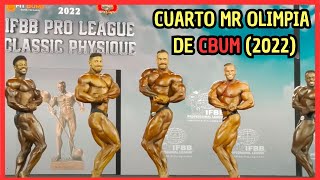 4º 🥇 MR OLYMPIA DE CBUM 2022  LA LEYENDA DE CHRIS BUMSTEAD [upl. by Betteann]