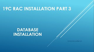 19c RAC Installation part 3  Database Installation  Brace Coder [upl. by Meng]