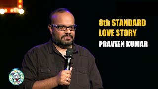 COMEDIAN PRAVEEN KUMAR  8th standard Love Story  TAMIL STAND UP COMEDY [upl. by Kolnos]