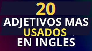 20 adjetivos más usados en inglés ✨ Aprende INGLES [upl. by Haslam596]