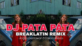 DJ PATA PATA VIRAL TIKTOK  BREAKLATIN REMIX  DJ AzmiYaw [upl. by Matthei]