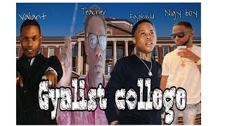 ValiantRajahwildNigy Boy Goes To Gyalist College [upl. by Kiley333]