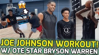 “He’s Probably The Best To EVER DO IT” Joe Johnson x Bryson Warren PRIVATE WORKOUT At OTE Arena 🌟 [upl. by Selmner]