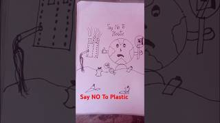 Say NO To Plastic drawing art [upl. by Ysdnyl]