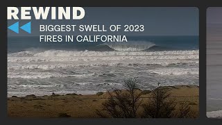 Biggest Swell Of 2023 Fires In California [upl. by Sivi]