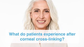 What do patients experience after corneal crosslinking for keratoconus [upl. by Kciv]