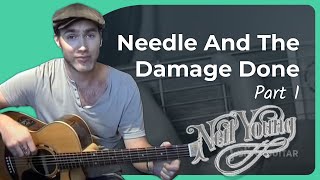 How to play Needle And The Damage Done by Neil Young  Lesson 1 of 2 [upl. by Ahsiam]