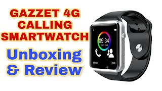 Gazzet 4G calling smart mobile watch compatible with android and iOS smartwatch unboxing and review [upl. by Jayme580]