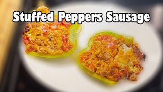 Stuffed Peppers Sausage [upl. by Marie-Jeanne309]